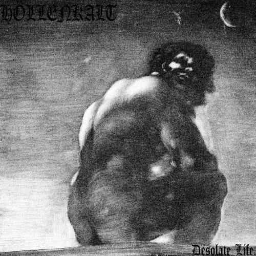 Höllenkalt : Desolate Life...